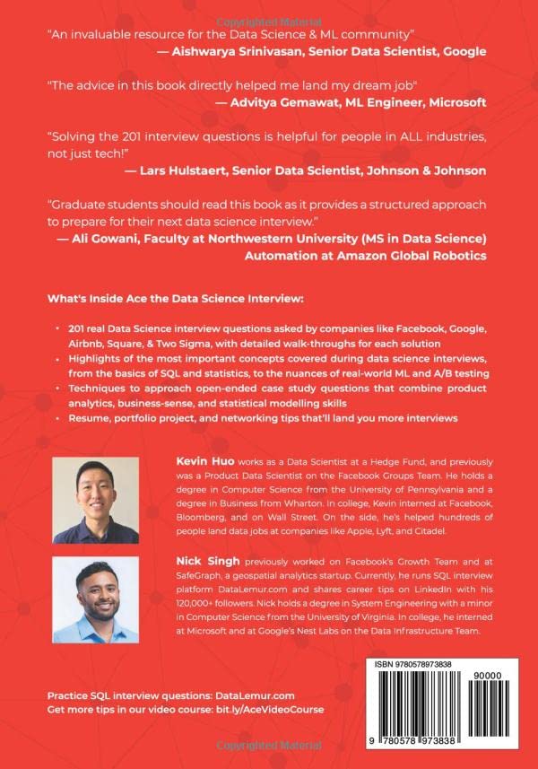 Ace the Data Science Interview: 201 Real Interview Questions Asked By FAANG, Tech Startups & Wall Street (KEVIN HUO EX-Facebook, Now WALL STREET) (NICK SINGH)