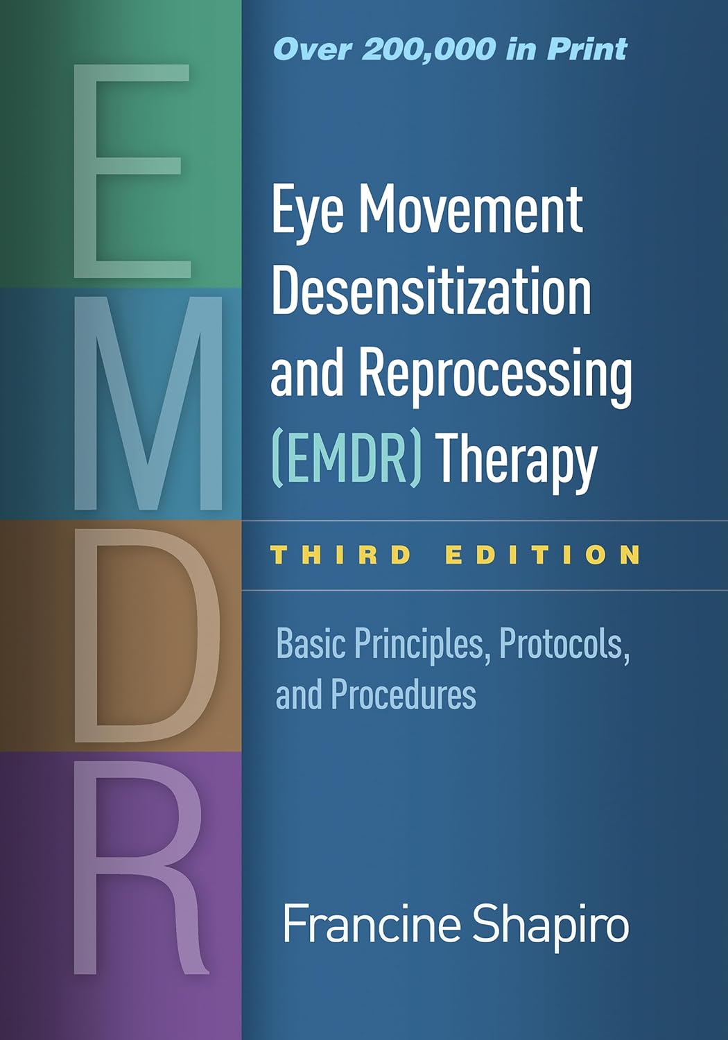 Eye Movement Desensitization and Reprocessing (EMDR) Therapy: Basic Principles, Protocols, and Procedures Third Edition - US Books Kart