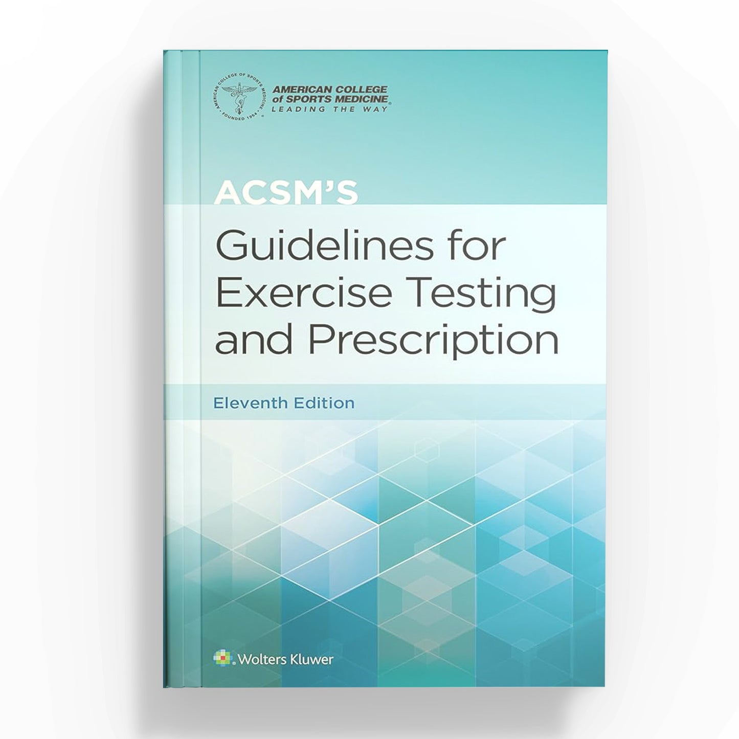 ACSM's Guidelines for Exercise Testing and Prescription (American College of Sports Medicine) [Paperback] Eleventh Edition