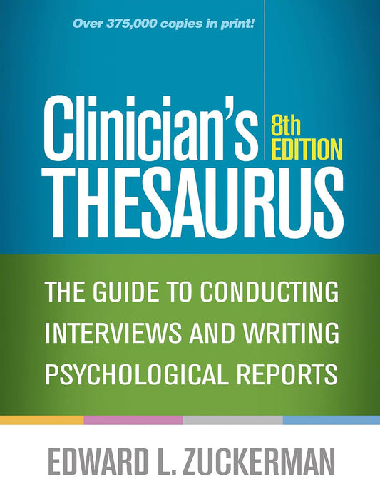 Clinician’s Thesaurus: The Guide to Conducting Interviews and Writing Psychological Reports, 8th Edition