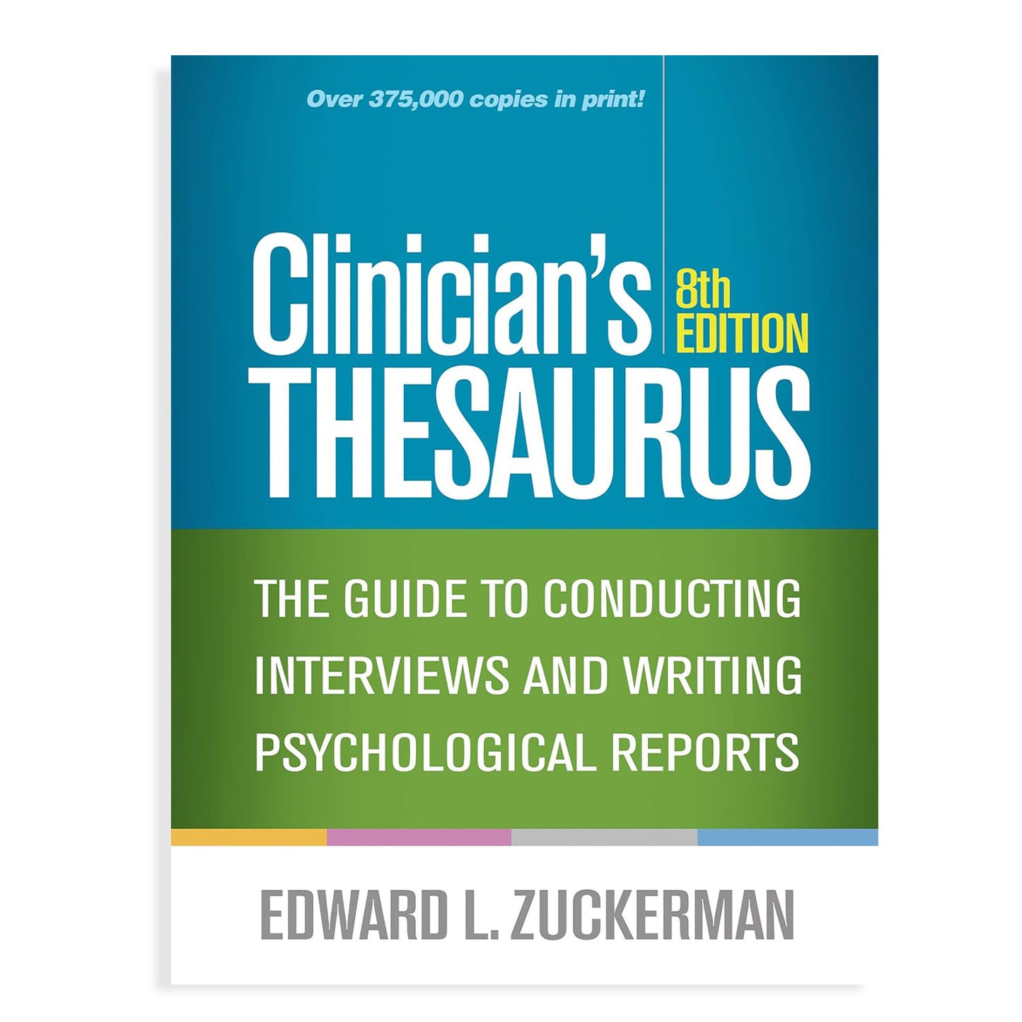 Clinician’s Thesaurus: The Guide to Conducting Interviews and Writing Psychological Reports, 8th Edition
