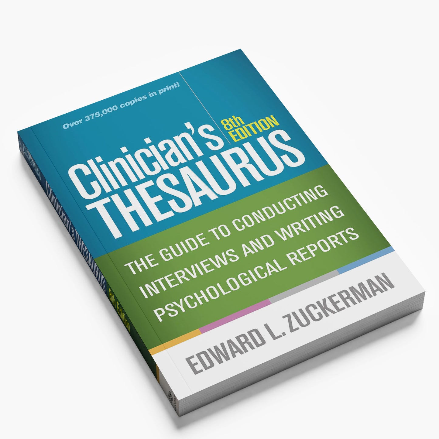 Clinician’s Thesaurus: The Guide to Conducting Interviews and Writing Psychological Reports, 8th Edition