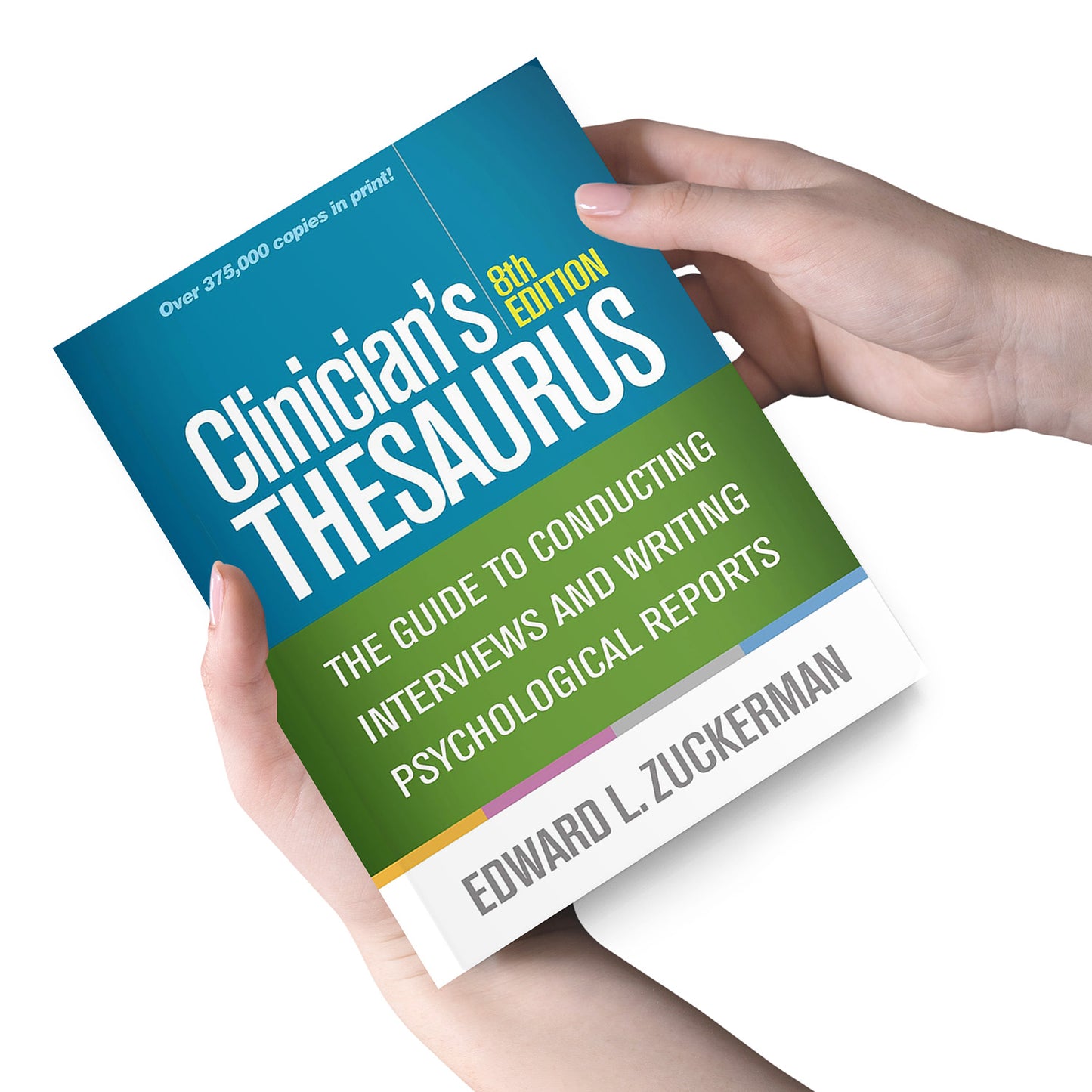 Clinician’s Thesaurus: The Guide to Conducting Interviews and Writing Psychological Reports, 8th Edition