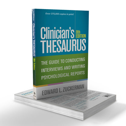 Clinician’s Thesaurus: The Guide to Conducting Interviews and Writing Psychological Reports, 8th Edition