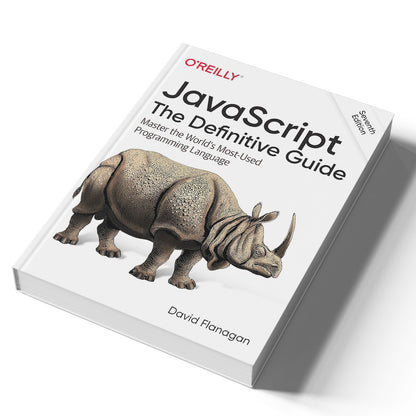 JavaScript: The Definitive Guide: Master the World's Most-Used Programming Language 7th Edition